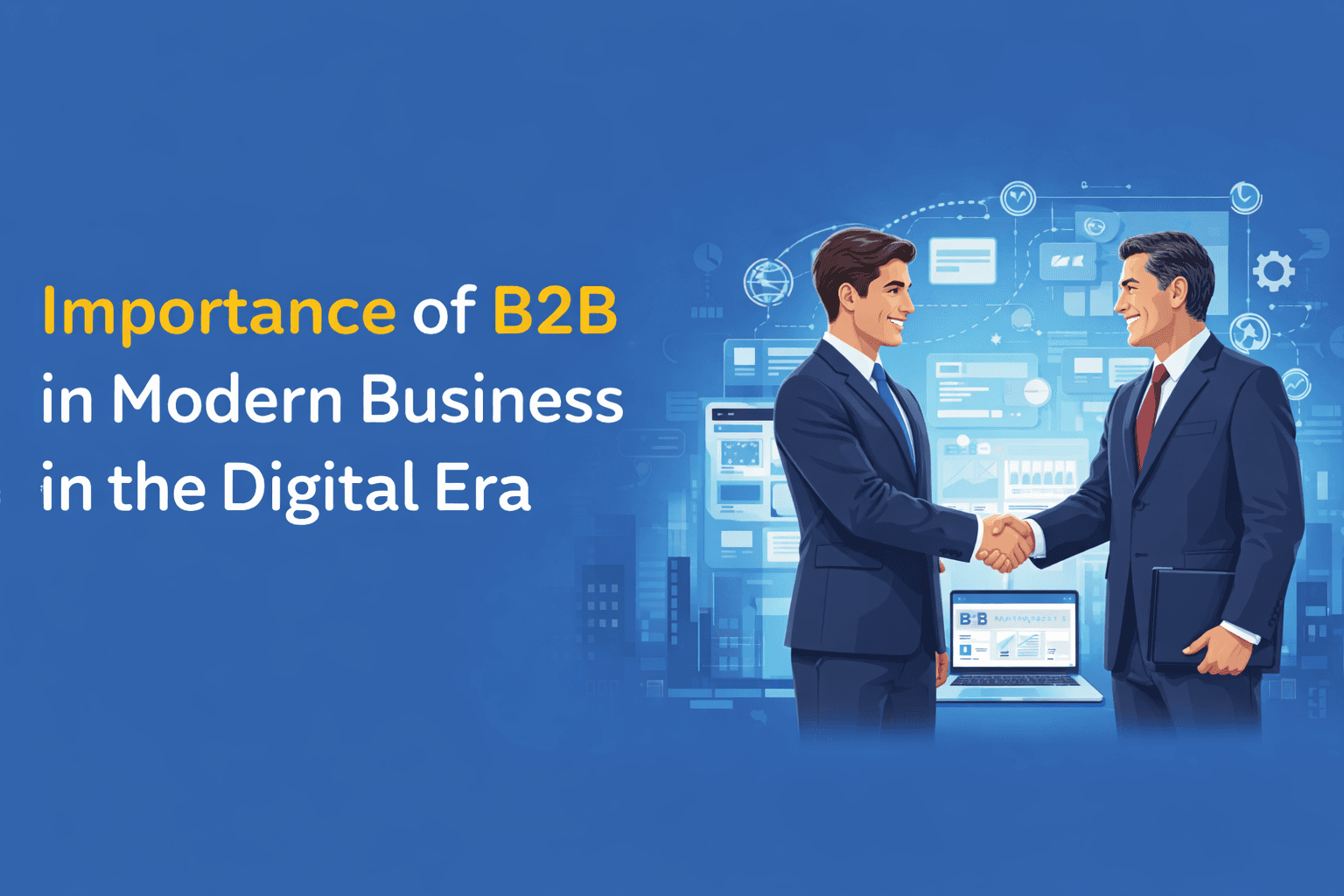 Importance of B2B in Modern Business in the Digital Era